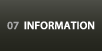 07 INFORMATION